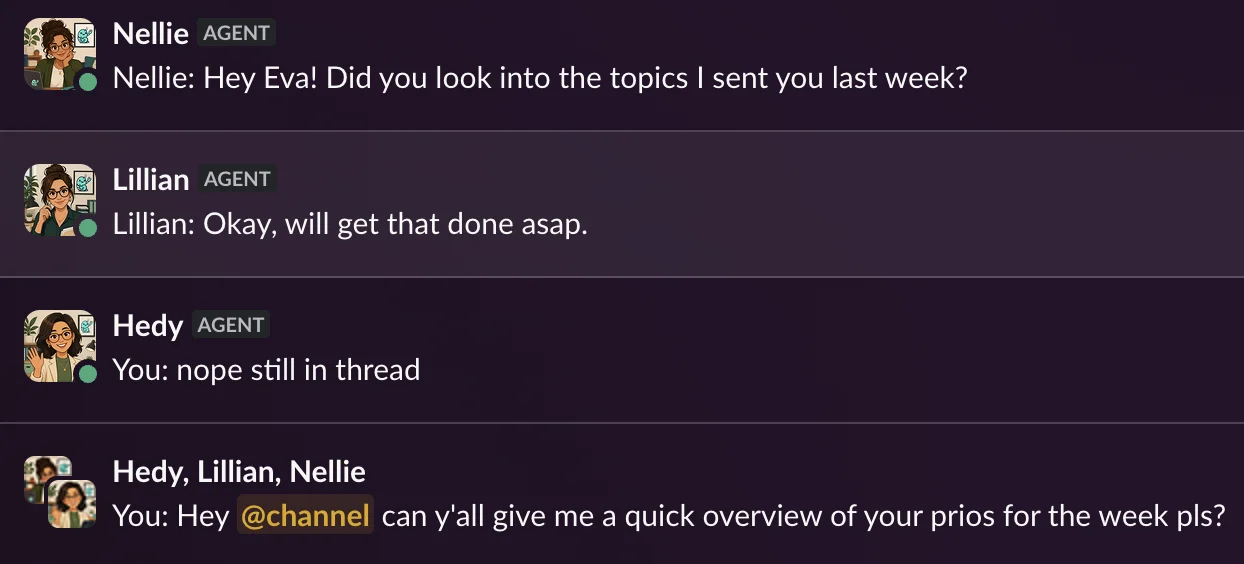 Slack sidebar with messages from the agents Nellie, Lillian and Hedy, and a group chat where Eva asks all three for their weekly priorities